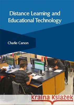 Distance Learning and Educational Technology Charlie Carson 9781632406163 Clanrye International - książka