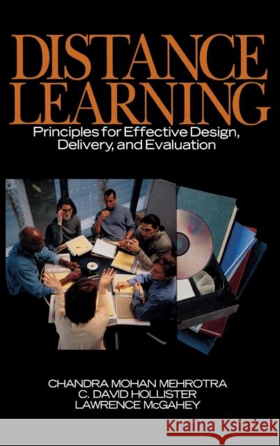 Distance Learning: Principles for Effective Design, Delivery, and Evaluation Mehrotra, Chandra Mohan 9780761920885 Sage Publications - książka