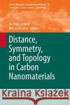 Distance, Symmetry, and Topology in Carbon Nanomaterials Ali Reza Ashrafi Mircea V. Diudea 9783319315829 Springer