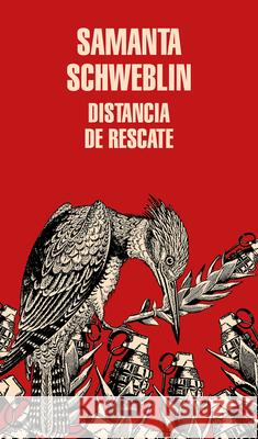Distancia de Rescate / Fever Dream Schweblin, Samanta 9788439729488 Mondadori, Barcelona - książka