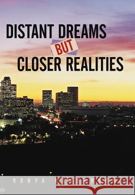 Distant Dreams But Closer Realities Ronya Henderson 9781468576436 Authorhouse - książka