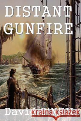 Distant Gunfire David O'Neil 9780615895185 A-Argus Better Book Publishers, LLC - książka