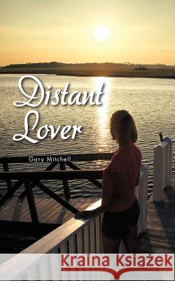 Distant Lover Gary Mitchell 9781481706889 Authorhouse - książka