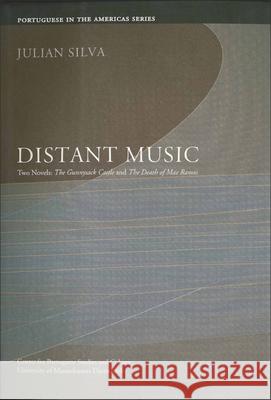 Distant Music, 6: Two Novels: The Gunnysack Castle and the Death of Mae Ramos Silva, Julian 9780972256193 UMass Dartmouth - książka