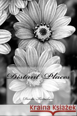 Distant Places Dorita L. Kornelsen 9781470011420 Createspace - książka