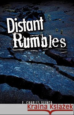 Distant Rumbles E Charles Giunta 9781613793305 Xulon Press - książka