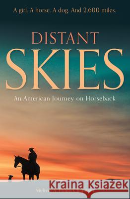 Distant Skies: An American Journey on Horseback Melissa A. Pribl 9781570769603 Trafalgar Square Books - książka