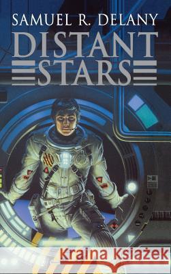 Distant Stars Samuel R. Delany Stephen R. Delaney 9781596874886 iBooks - książka