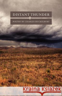 Distant Thunder Charles Huckelbury 9780979706592 Bleakhouse Publishing - książka