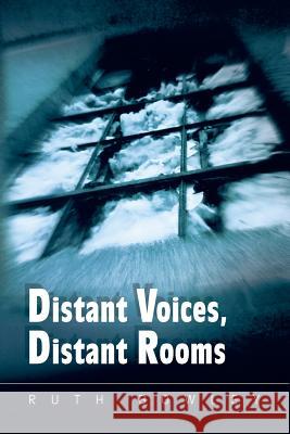 Distant Voices, Distant Rooms Ruth Bowley 9781612048475 Strategic Book Publishing - książka