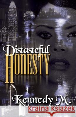 Distasteful Honesty Kennedy M. 9781480159167 Createspace - książka