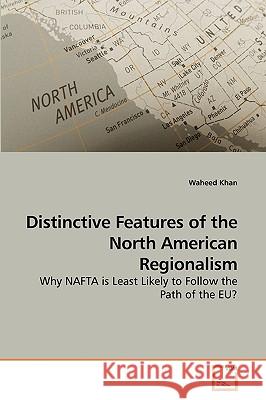 Distinctive Features of the North American Regionalism Waheed Khan 9783639241051 VDM Verlag - książka