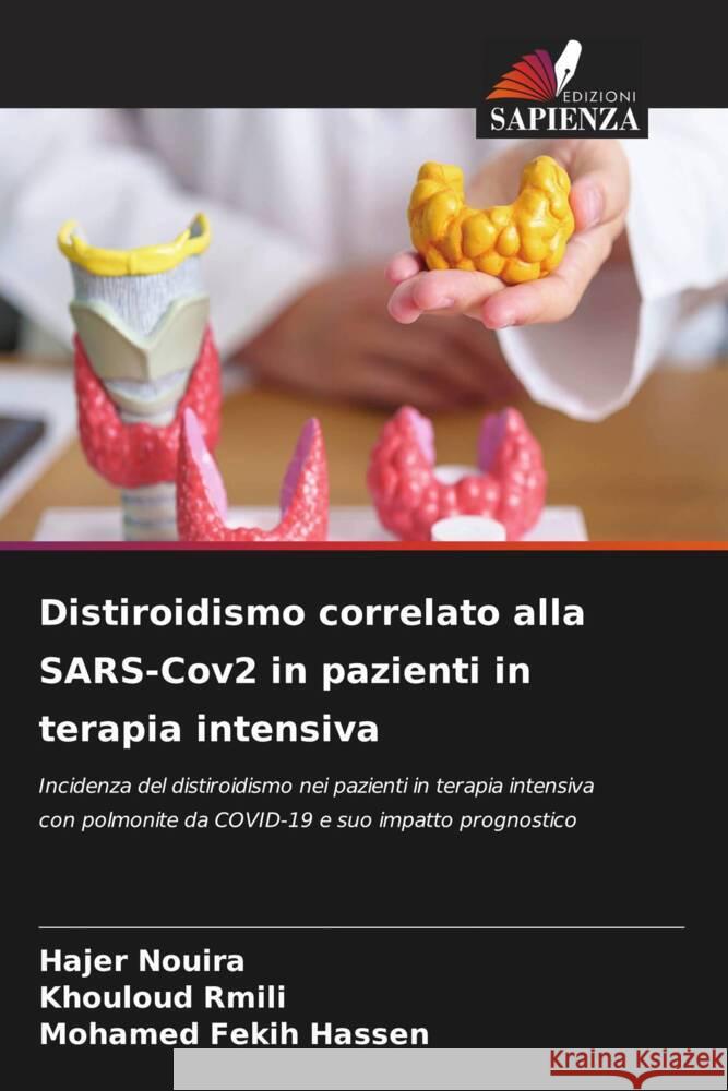 Distiroidismo correlato alla SARS-Cov2 in pazienti in terapia intensiva Hajer Nouira Khouloud Rmili Mohamed Feki 9786208044565 Edizioni Sapienza - książka