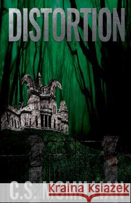 Distortion (Dark of the Mind Trilogy Book 3) C. S. McMillian Charles Gulotta Angela McMillian 9780991298952 C.S. McMillian - książka