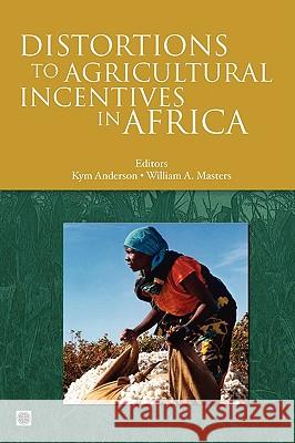 Distortions to Agricultural Incentives in Africa Kym Anderson 9780821376522 World Bank Publications - książka