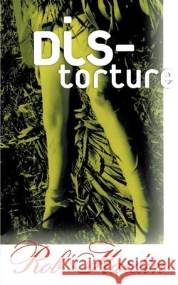 Distorture Rob Hardin 9781573660488 Fiction Collective Two - książka