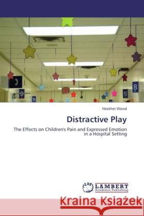 Distractive Play Wood, Heather 9783846513125 LAP Lambert Academic Publishing - książka