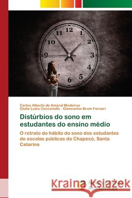 Distúrbios do sono em estudantes do ensino médio Do Amaral Medeiros, Carlos Alberto 9786139638062 Novas Edicioes Academicas - książka