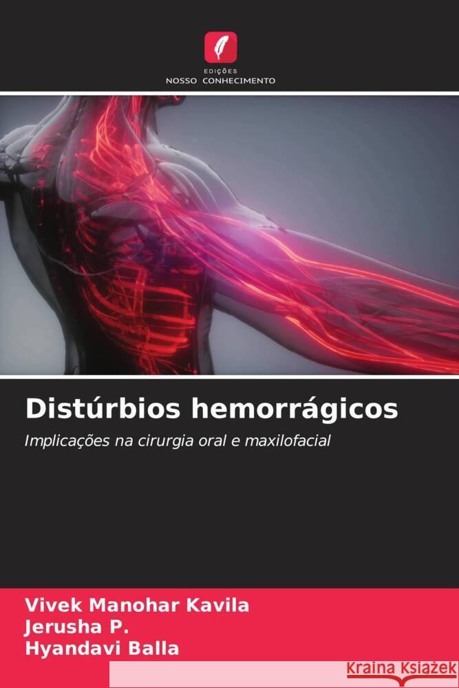 Dist?rbios hemorr?gicos Vivek Manohar Kavila Jerusha P Hyandavi Balla 9786208557072 Edicoes Nosso Conhecimento - książka