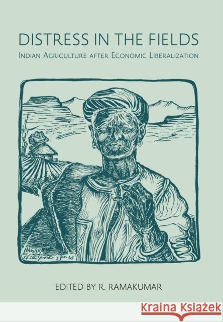 Distress in the Fields: Indian Agriculture After Economic Liberalization Ramakumar, R. 9788195055906 Tulika Books - książka