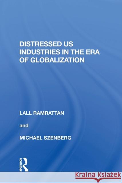 Distressed Us Industries in the Era of Globalization Ramrattan, Lall 9781138619432 Routledge - książka