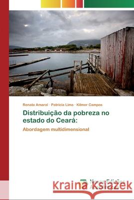 Distribuição da pobreza no estado do Ceará Amaral, Renata 9783330737457 Novas Edicioes Academicas - książka
