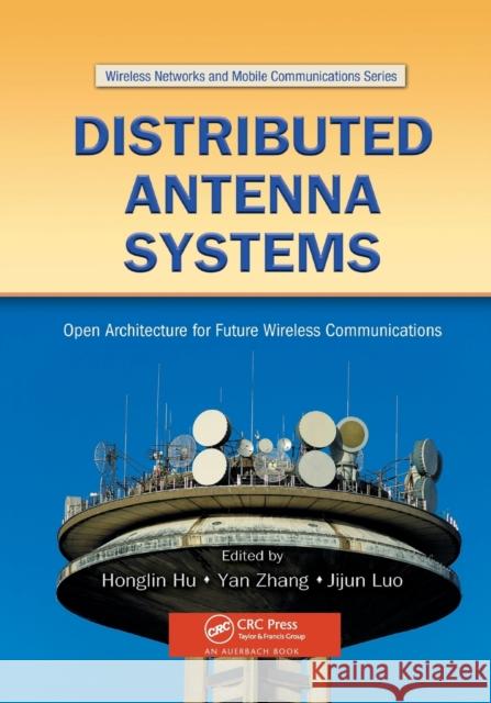 Distributed Antenna Systems: Open Architecture for Future Wireless Communications Yan Zhang Honglin Hu Jijun Luo 9780367388911 Auerbach Publications - książka