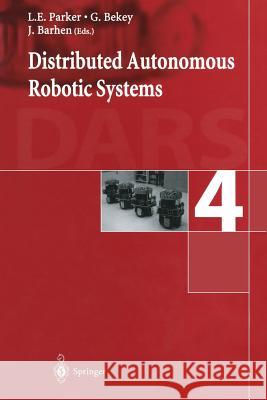 Distributed Autonomous Robotic Systems 4 L. E. Parker                             G. Bekey                                 J. Barhen 9784431679912 Springer - książka