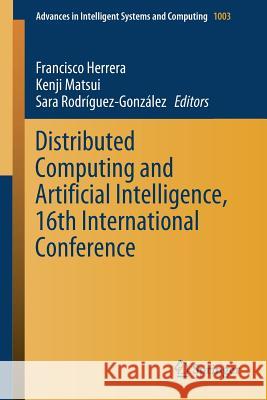 Distributed Computing and Artificial Intelligence, 16th International Conference  9783030238865 Springer - książka