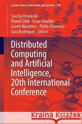 Distributed Computing and Artificial Intelligence, 20th International Conference  9783031383328 Springer Nature Switzerland - książka