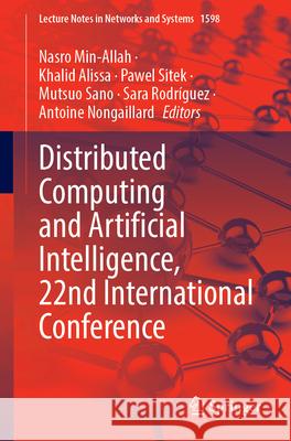 Distributed Computing and Artificial Intelligence, 22nd International Conference Nasro Min-Allah Khalid Alissa Pawel Sitek 9783032041593 Springer - książka