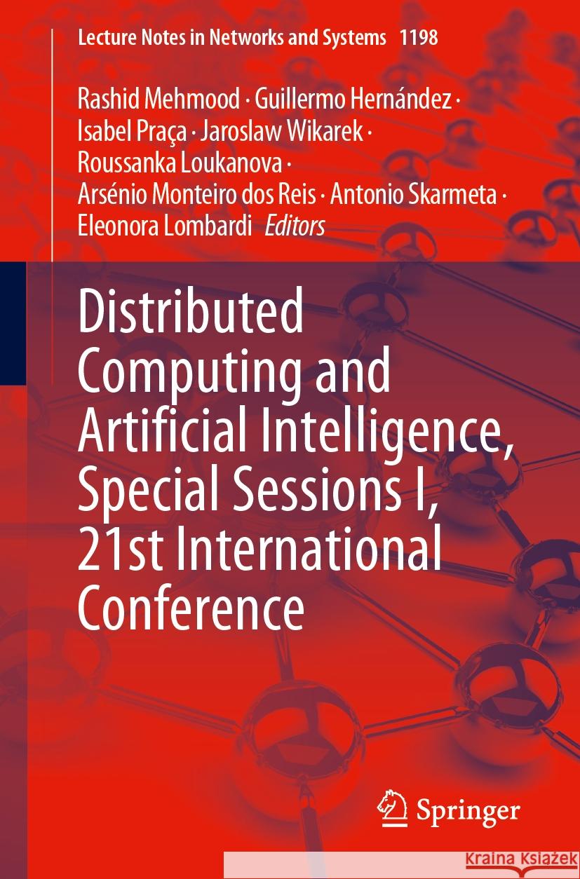 Distributed Computing and Artificial Intelligence, Special Sessions I, 21st International Conference Rashid Mehmood Guillermo Hern?ndez Isabel Pra?a 9783031764585 Springer - książka