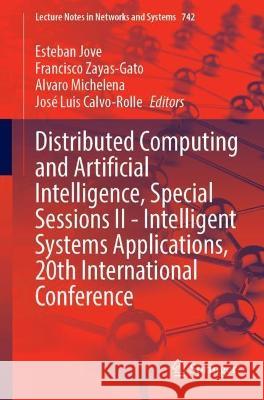 Distributed Computing and Artificial Intelligence, Special Sessions II - Intelligent Systems Applications, 20th International Conference  9783031386152 Springer Nature Switzerland - książka