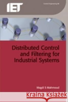 Distributed Control and Filtering for Industrial Systems Magdi S Mahmoud 9781849196079  - książka