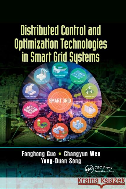 Distributed Control and Optimization Technologies in Smart Grid Systems Fanghong Guo Changyun Wen Yong-Duan Song 9781032339337 CRC Press - książka