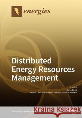 Distributed Energy Resources Management Pedro Faria   9783038977186 Mdpi AG - książka