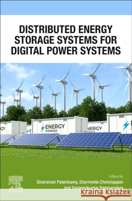 Distributed Energy Storage Systems for Digital Power Systems Sivaraman Palanisamy Sharmeela Chenniappan 9780443220135 Elsevier - książka