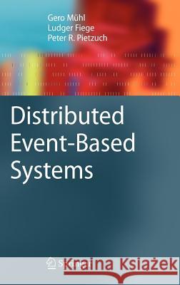 Distributed Event-Based Systems Gero Muhl Ludger Fiege Peter Pietzuch 9783540326519 Springer - książka