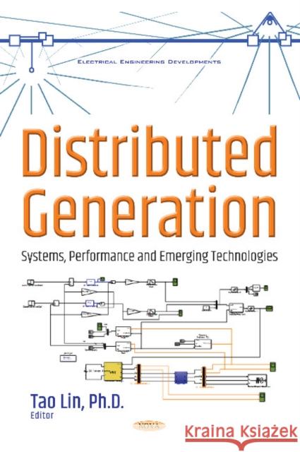 Distributed Generation: Systems, Performance & Emerging Tao Lin 9781536110746 Nova Science Publishers Inc - książka