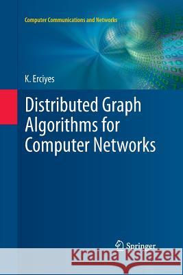 Distributed Graph Algorithms for Computer Networks Kayhan Erciyes 9781447158509 Springer - książka