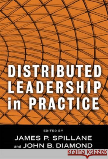 Distributed Leadership in Practice James P. Spillane John B. Diamond 9780807748060 Teachers' College Press - książka