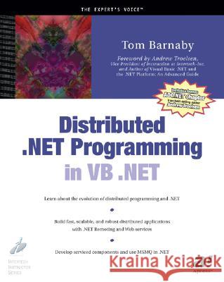 Distributed .Net Programming in VB.NET Tom Barnaby Andrew Troelsen 9781590590683 Apress - książka