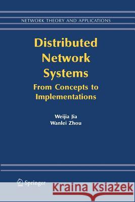 Distributed Network Systems: From Concepts to Implementations Jia, Weijia 9781489983411 Springer - książka