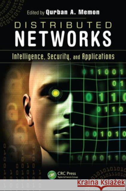 Distributed Networks: Intelligence, Security, and Applications Memon, Qurban A. 9781466559578 CRC Press - książka