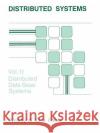 Distributed Processing and Data Base Systems: v. 2: Distributed Data Base Systems Wesley W. Chu 9780890062135 Artech House Publishers