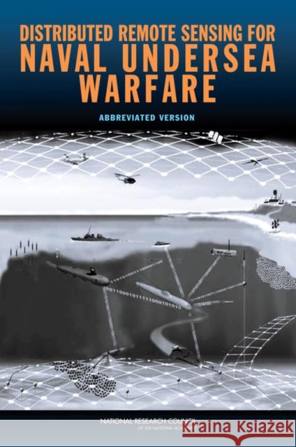 Distributed Remote Sensing for Naval Undersea Warfare: Abbreviated Version National Research Council 9780309101806 National Academies Press - książka