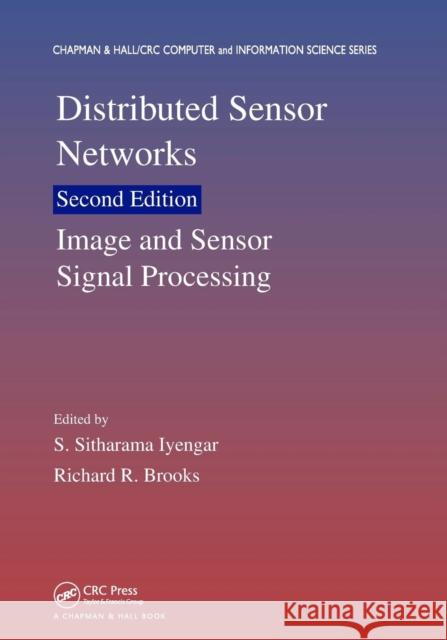 Distributed Sensor Networks: Image and Sensor Signal Processing Iyengar, S. Sitharama 9781138198654 CRC Press - książka