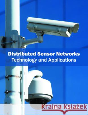 Distributed Sensor Networks: Technology and Applications Marvin Heather 9781682851838 Willford Press - książka