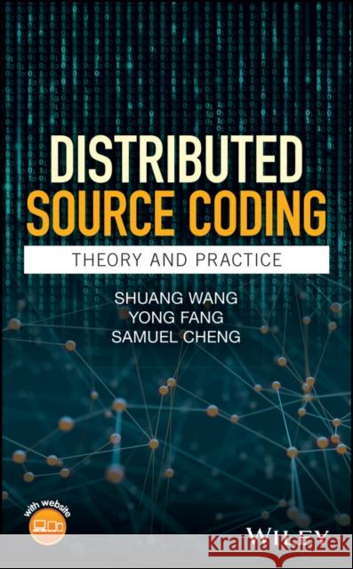 Distributed Source Coding: Theory and Practice Wang, Shuang 9780470688991 John Wiley & Sons - książka