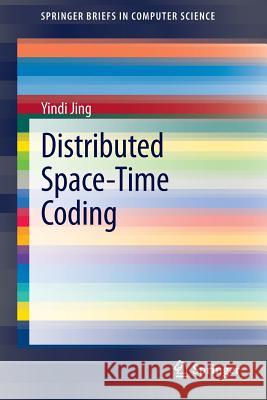 Distributed Space-Time Coding Yindi Jing 9781461468301 Springer - książka